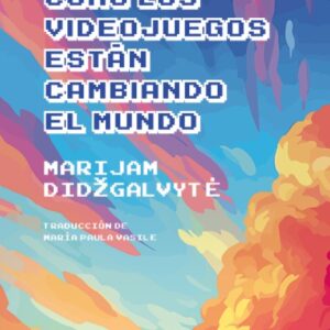 Cómo los videojuegos están cambiando el mundo