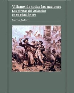 Villanos de todas las naciones. Los piratas del Atlántico en su edad de oro