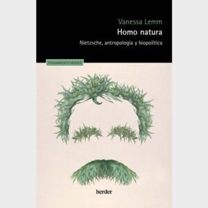 Homo natura. Nietzsche, antropología y biopolítica