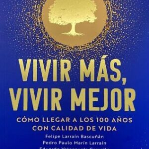 Vivir más vivir mejor