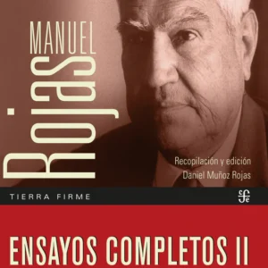 Ensayos completos II. De qué nutre la esperanza. Escritos sobre la política (1912-1972)