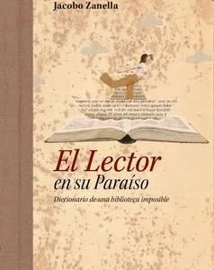 El lector en su paraíso. Diccionario de una biblioteca imposible