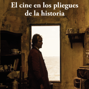 El cine en los pliegues de la historia