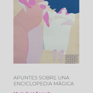 Apuntes sobre una enciclopedia mágica