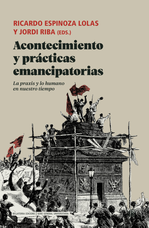 Acontecimiento y prácticas emancipatorias. La praxis y lo humano en nuestro tiempo