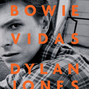 David Bowie: Vidas. Una biografía oral