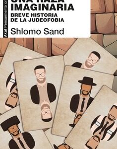 Una raza imaginaria. Breve historia de la judeofobia