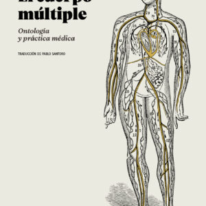 El cuerpo múltiple. Ontología y práctica médica