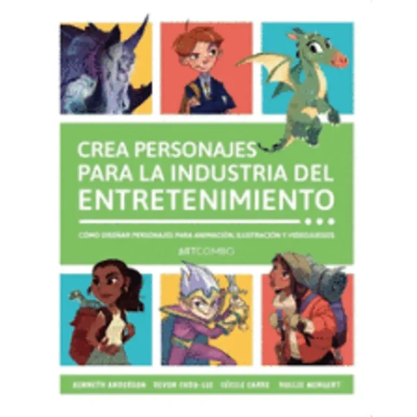 Crea personajes para la industria del entretenimiento. Cómo diseñar personajes para animación, ilustración y videojuegos