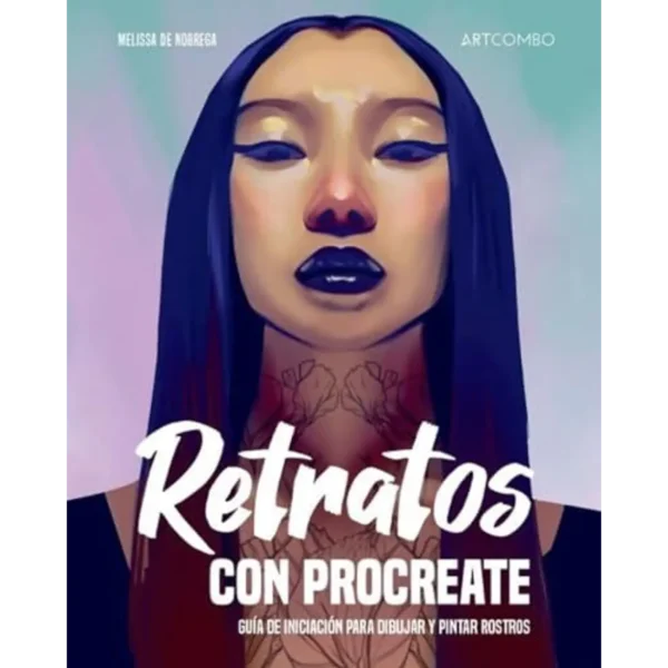 Retratos con Procreate. Guía de iniciación para dibujar y pintar rostros