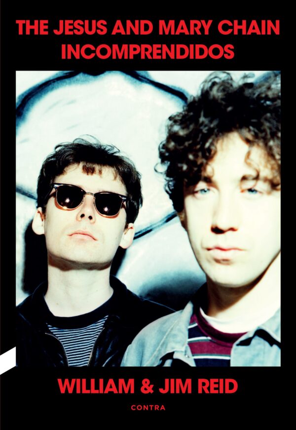 Incomprendidos. The Jesus and Mary Chain