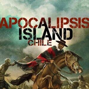 Apocalipsis island. Chile