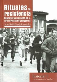 Rituales de resistencia. Subculturas juveniles en la Gran Bretaña