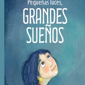 Pequeñas luces grandes sueños