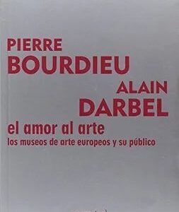 El amor al arte. Los museos de arte europeos y su público