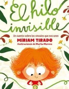 El hilo invisible. Un cuento sobre los vínculos que nos unen