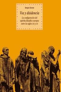 Voz y disidencia. La configuración del espíritu filosófico europeo entre los siglos XIX y XX