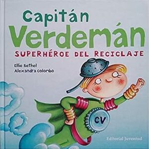 Capitán Verdemán. Superhéroe del reciclaje