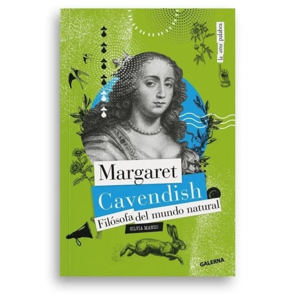 Margaret Cavendish. Filósofa del mundo natural