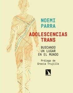 Adolescencias trans. Buscando un lugar en el mundo