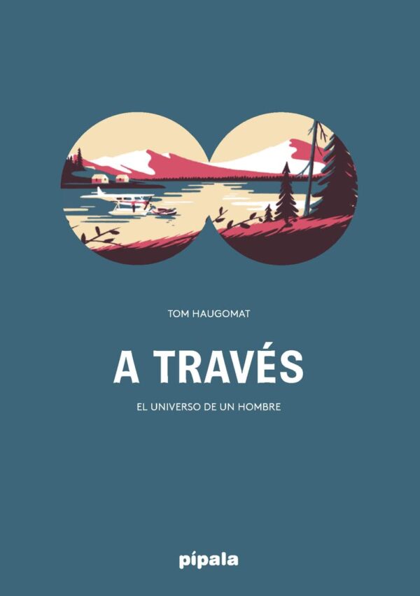 A través del universo de un hombre