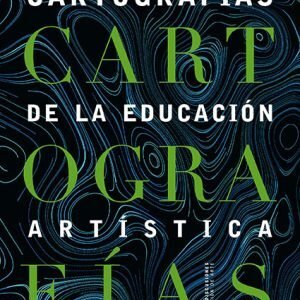 Cartografías de la educación artística