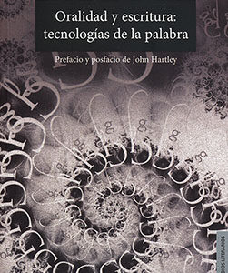 Oralidad y escritura. Tecnologías de la palabra
