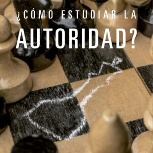 ¿Cómo estudiar la autoridad?