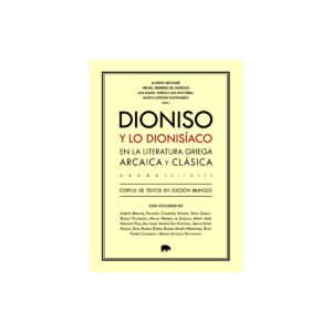 Dioniso y lo dionisíaco en la literatura griega, arcaica y clásica