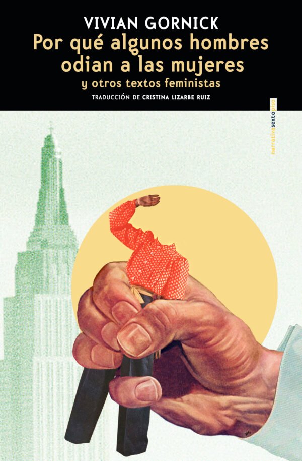 Por qué algunos hombres odian a las mujeres y otros escritos feministas