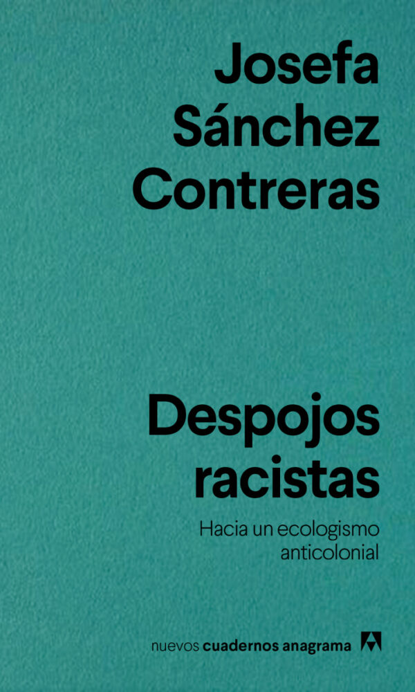 Despojos racistas. Hacia un ecologismo anticolonial
