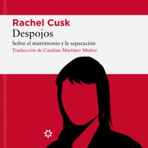 Despojos. Sobre el matrimonio y la separación