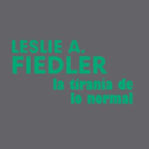 La tiranía de lo normal