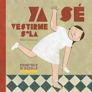 Ya sé vestirme sola