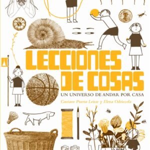 Lecciones de cosas. Un universo de andar por casa