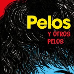 Pelos y otros pelos