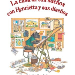 La casa de tus sueños con Henrietta y sus diseños