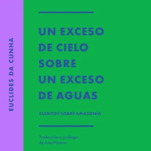 Un exceso de cielo sobre un exceso de aguas