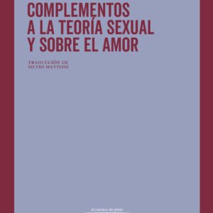 Complementos a la teoría sexual y sobre el amor
