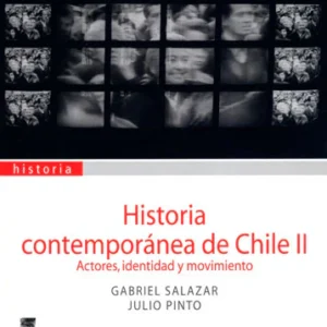 Historia contemporánea de Chile, Vol. 2. Actores, Identidad y Movimientos