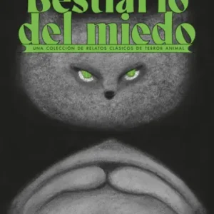 Bestiario del miedo. Una colección de relatos clásicos de terror animal