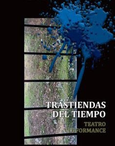 Trastiendas del tiempo. Teatro Performance