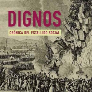 Dignos. Crónica del estallido social