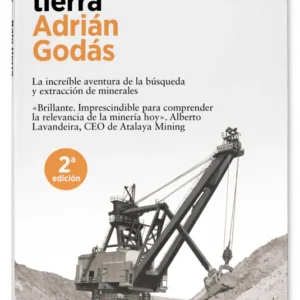 Bajo tierra. La increíble aventura de la búsqueda y extracción de minerales