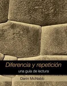 Diferencia y repetición. Una guía de lectura