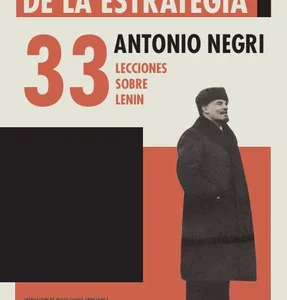 La fábrica de la estrategia: 33 lecciones sobre Lenin