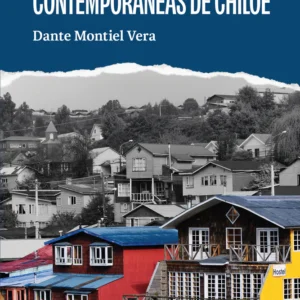 Crónicas históricas y contemporáneas de Chiloé