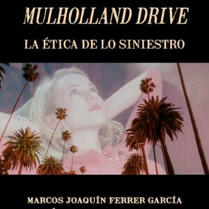 Mulholland Drive. La ética de lo siniestro