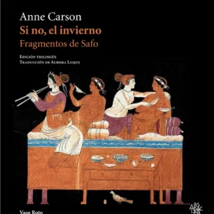 Si no, el invierno. Fragmentos de Safo