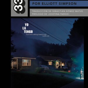 And Then Nothing Turned Itself Inside-Out (serie 33 1/3)